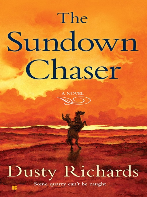 Title details for The Sundown Chaser by Dusty Richards - Available